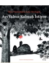 Ayı Yalnız Kalmak İstiyor