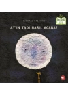 Ay’ın Tadı Nasıl Acaba?