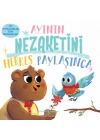 Ayının Nezaketini Herkes Paylaşınca - İyi Davranışlar İçin Rehberler