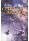 Ayrıldıkça Kavuşanlar