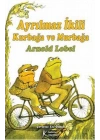 Ayrılmaz İkili Kurbağa ve Murbağa