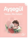 Ayşegül Serisi 02 - Yaşasın Okul Açılıyor