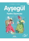 Ayşegül Serisi 17 - Tiyatro Oyuncusu