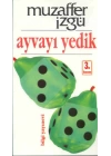 Ayvayı Yedik