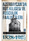 Azerbaycanda Rus Kilisesi ve Rusçuluk Faaliyetleri (1828-1905)