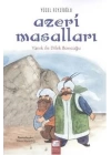 Azeri Masalları - Yanık ile Dilek Boncuğu