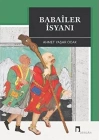 Babaîler İsyanı Aleviliğin Tarihsel Altyapısı YahutAnadoluda İslâm-Türk Heterodoksisinin Teşekkülü
