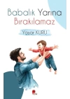Babalık Yarına Bırakılamaz
