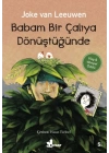 Babam Bir Çalıya Dönüştüğünde