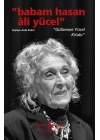 Babam Hasan Âli Yücel” – “Gülümser Yücel Kitabı”