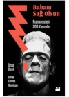 Babam Sağ Olsun Frankenstein 200 yaşında