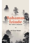 Babamın İzinde - Bir Anlatı Çalışması
