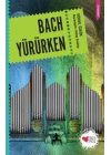 Bach Yürürken