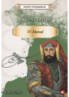 Bağdat Fatihi IV . Murad - Tarihte İz Bırakanlar