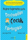 Bağırıp Çağırmadan Ya Da Dövmeden Çocuk Terbiyesi
