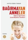 Bağırmayan Anneler