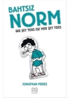 Bahtsız Norm 5. Cilt - Bir Şey Ters İse Her Şey Ters