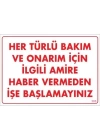Bakım ve Onarım İçin Amire Haber Ver Uyarı Levhası 25x35 KOD:305