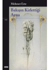 Bakışın Kirlettiği Ayna