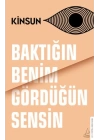 Baktığın Benim Gördüğün Sensin