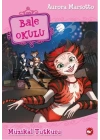 Bale Okulu 7 - Müzikal Tutkusu