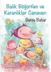 Balık Böğürtlen ve Karanlıklar Canavarı