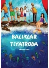 Balıklar Tiyatroda