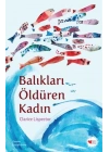 Balıkları Öldüren Kadın
