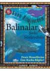 Balinalar Şarkı Söyleyebilir - Bunu Bilmiyordum - Deniz Memelilerine Dair Harika Bilgiler!