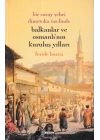Balkanklar Ve Osmanlının Kuruluş Yılları
