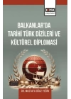 Balkanlar’Da Tarihi Türk Dizileri Ve Kültürel Diplomasi