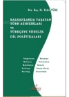 Balkanlarda Yaşayan Türk Azınlıkları ve Türkçeye Yönelik Dil Politikaları