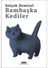 Bambaşka Kediler