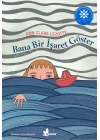Bana Bir İşaret Göster