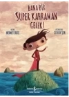Bana Bir Süper Kahraman Gerek!