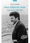 Bana Düşlerini Anlat Toplu Şiirler (1985-2006)