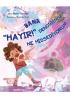 Bana “Hayır!” Dendiğinde Ne Hissediyorum