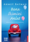 Bana İkimizi Anlat