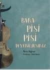 Bana Pisi Pisi Diyebilirsiniz