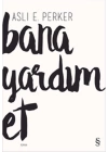Bana Yardım Et