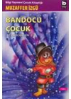 Bandocu Çocuk Ben Çocukken 2