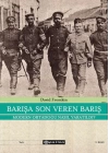 Barışa Son Veren Barış Moden Ortadoğu Nasıl Yaratıldı?