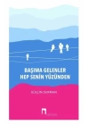 Başıma Gelenler Hep Senin Yüzünden
