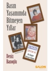 Basın Yaşamımda Bitmeyen Yıllar