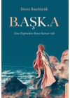 B.aşk.a
