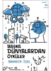 Başka Dünyalardan Öyküler