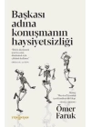 Başkası Adına Konuşmanın Haysiyetsizliği