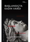Başlangıçta Kadın Vardı