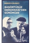 Başörtüsüz Demokrasiden Günümüze (Ciltli)