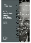 Batı Kültürünün Enkazı: Hümanizm